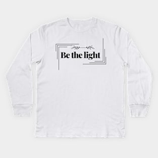 Be the light, Christian, salvation Kids Long Sleeve T-Shirt